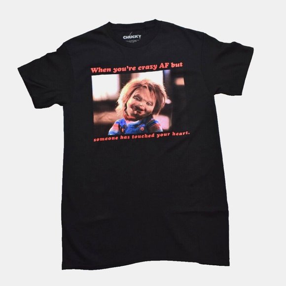 Chucky Mens When You're Crazy AF But Someone Has Touched Your Heart Shirt New - Picture 1 of 3